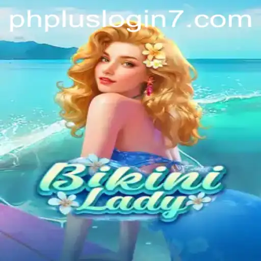Exploring the Alluring World of BikiniLady and Comprehensive Guide to phplus login