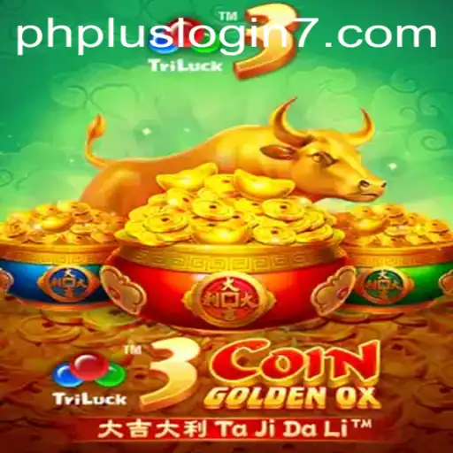 Exploring the Thrilling World of 3CoinGoldenOX and Understanding PHPlus Login