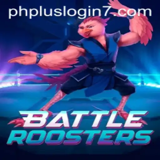 BattleRoosters: A Thrilling Avian Adventure With PHPlus Login Convenience