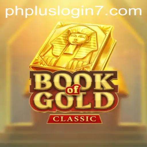 Exploring the Exciting World of BookOfGoldClassic and Understanding the PHPlus Login