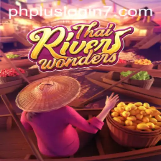 Exploring the Captivating World of ThaiRiverWonders and the Role of phplus login