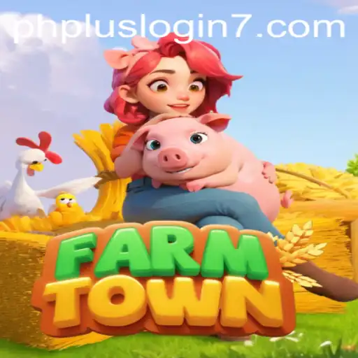 Mastering FarmTown: An In-Depth Guide to PHPlus Login and Gameplay