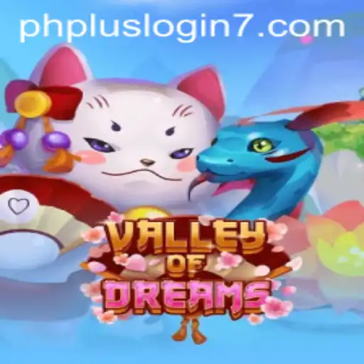 Discover the Enchanting World of ValleyofDreams: A Deep Dive into Gameplay and Strategy